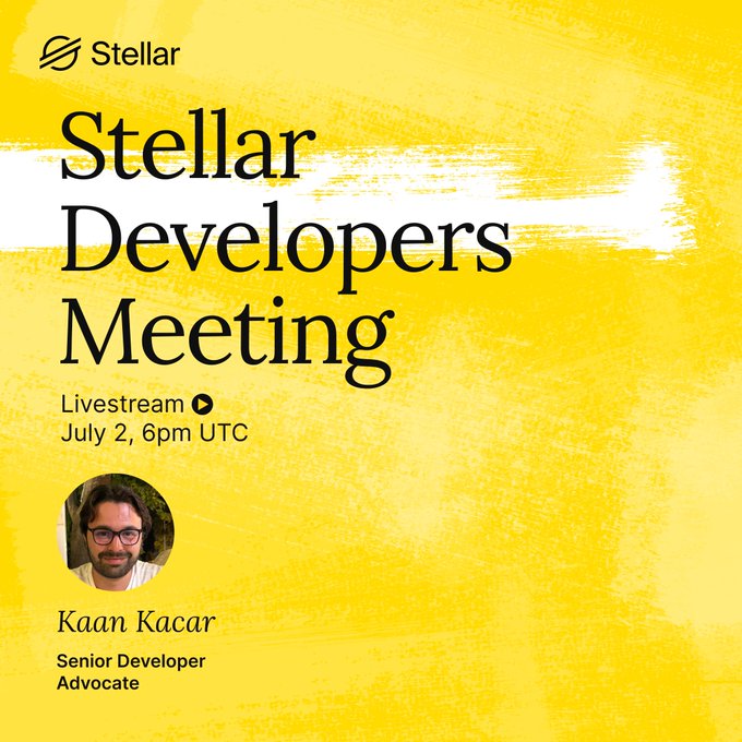 Promotional graphic for the Stellar Developers Meeting livestream on July 2 at 6pm UTC, featuring Senior Developer Advocate Kaan Kacar (@0xkaankacar), who will introduce Zarf and confidential token distributions on Stellar and discuss building ZK apps for the ZK hackathon.