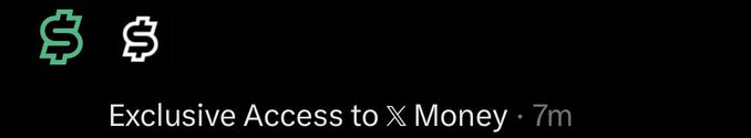 A black notification banner displaying two dollar sign icons with the text 'Exclusive Access to X Money · 7m'.