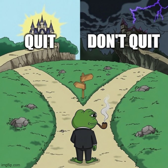 A Pepe the Frog meme dressed as a businessman smoking a pipe stands at a fork in the road, with one path labeled 'QUIT' leading to a sunny castle and the other labeled 'DON'T QUIT' leading to a dark, stormy castle with lightning.