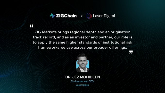 A partnership announcement graphic featuring logos for ZIGChain and Laser Digital, displaying a quote from Dr. Jez Mohideen, Co-founder and CEO of Laser Digital, who emphasizes their role in applying "higher standards of institutional risk frameworks" alongside ZIG Markets' regional depth and origination track record.