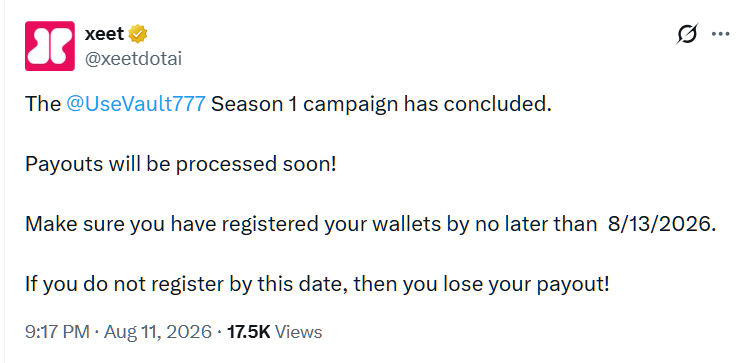 A tweet from 'xeet' (@xeetdotai) announcing the conclusion of the @UseVault777 Season 1 campaign, stating that payouts will be processed soon, with a reminder to register wallets by 8/13/2026 to avoid losing payouts, posted at 9:17 PM on Aug 11, 2026.