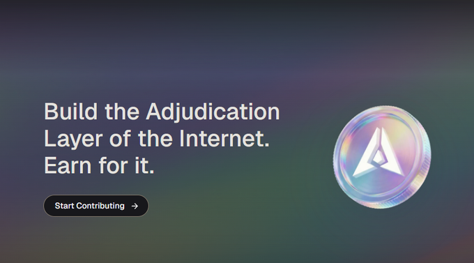 A promotional banner reading "Build the Adjudication Layer of the Internet. Earn for it." with a "Start Contributing" button and a glowing triangular token/coin logo.