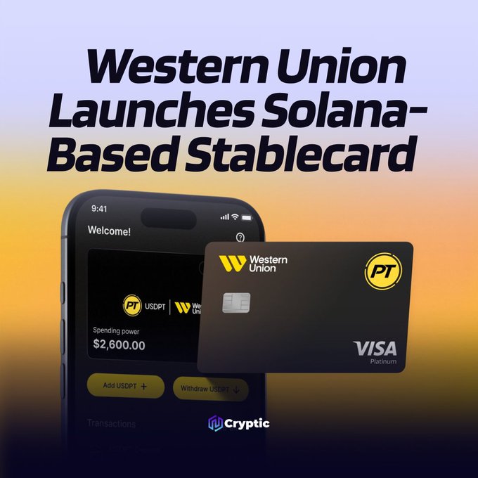 The image shows a promotional graphic with the headline "Western Union Launches Solana-Based Stablecard," featuring a Visa Platinum card and a mobile app interface displaying a "Welcome!" screen with a USDPT balance showing $2,600.00 in spending power, along with buttons to add or withdraw USDPT. The visuals directly illustrate the post's announcement, depicting both the physical card and the digital wallet interface that enables users to spend stablecoins at Visa merchants globally.