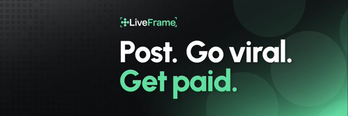 A dark promotional banner for 'LiveFrame' reading 'Post. Go viral. Get paid.' in white and green text.