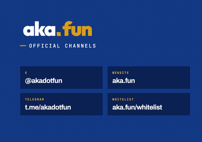 A blue graphic titled 'aka.fun OFFICIAL CHANNELS' lists contact and platform links: X @akadotfun, WEBSITE aka.fun, TELEGRAM t.me/akadotfun, and WHITELIST aka.fun/whitelist.