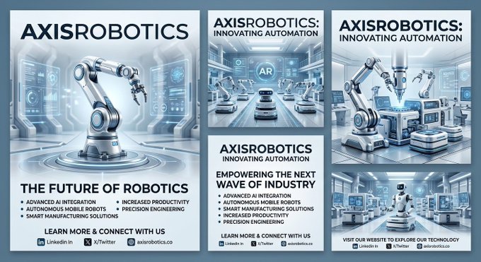 A marketing collage for AXISROBOTICS displays three panels featuring futuristic industrial robots and robotic arms, headlined "AXISROBOTICS: INNOVATING AUTOMATION" and "THE FUTURE OF ROBOTICS," with bullet points including "Advanced AI Integration" and links to axisrobotics.co.