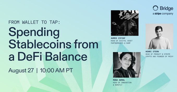 A promotional graphic for a webinar titled "From Wallet to Tap: Spending Stablecoins from a DeFi Balance," scheduled for August 27 at 10:00 AM PT, hosted by Bridge (a Stripe company). The image features headshots of the three speakers: Ahmed Zifzaf (Head of Digital Asset Partnerships at Ramp), Henri Stern (Head of Product & Stripe Crypto and Founder of Privy), and Mona Akrami (Head of Innovation at Remitly), tying directly to the post's discussion of frictionless DeFi-to-card spending.