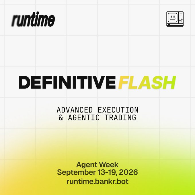 A promotional graphic for Definitive Flash's Agent Week event (September 13-19, 2026), featuring the runtime logo and bold yellow-accented text highlighting "Advanced Execution & Agentic Trading," with the caption linking to runtime.bankr.bot to promote DefinitiveFi's unified API for agent-based trading.