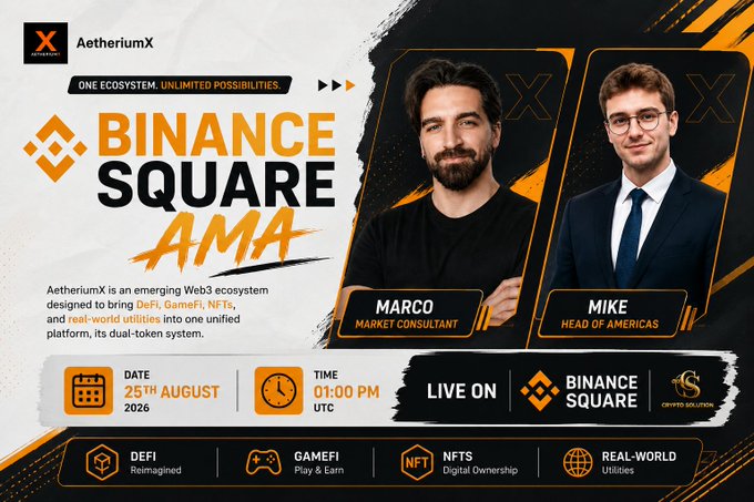 The image is a promotional graphic for an AetheriumX Binance Square AMA event scheduled for August 25th, 2026 at 1:00 PM UTC, featuring guests Marco (Market Consultant) and Mike (Head of Americas) on a black and orange themed banner. The graphic highlights AetheriumX as a Web3 ecosystem focused on DeFi, GameFi, NFTs, and real-world utilities, aligning with the post's announcement of the upcoming Binance Square AMA session with a $100 USDT reward.