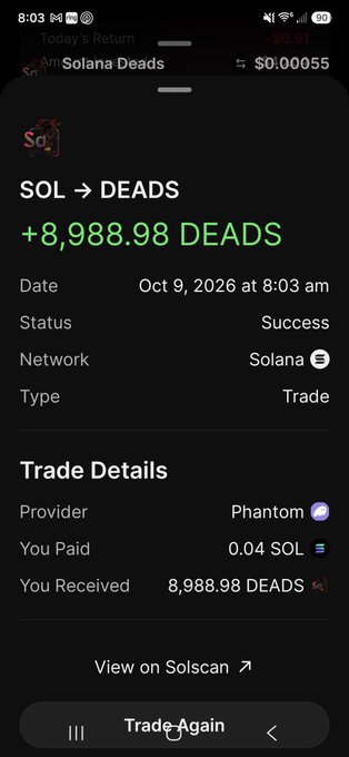 Screenshot of a successful Phantom wallet trade on the Solana network, showing 0.04 SOL exchanged for 8,988.98 DEADS tokens on October 9, 2026.