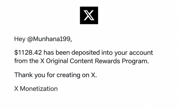 A notification from X states, 'Hey @Munhana199, $1128.42 has been deposited into your account from the X Original Content Rewards Program. Thank you for creating on X. X Monetization.'