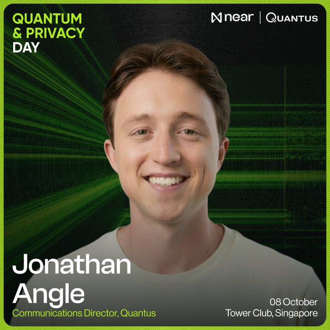 The image is a speaker announcement graphic for "Quantum & Privacy Day" featuring Jonathan Angle, Communications Director at Quantus, on October 8 at Tower Club, Singapore, alongside NEAR and Quantus branding.