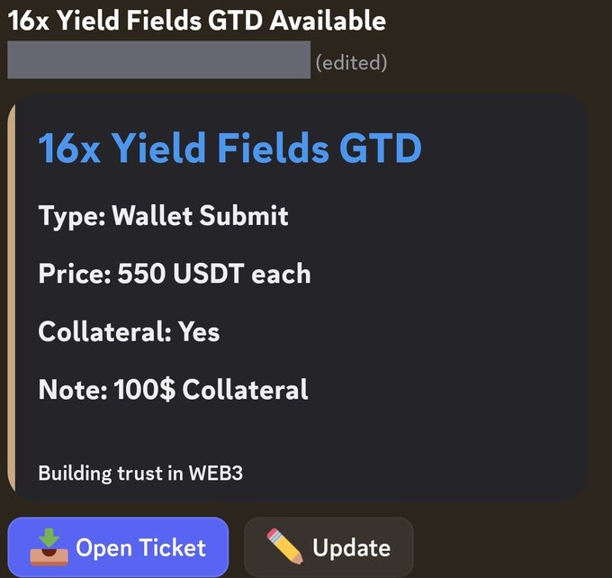 A Discord ticket announcement for "16x Yield Fields GTD" slots priced at 550 USDT each via wallet submission, requiring 100 USDT collateral, with an "Open Ticket" button to purchase.