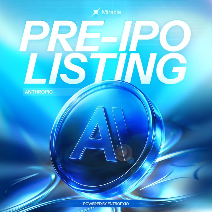 A blue-toned promotional graphic announces "PRE-IPO LISTING" for Anthropic, featuring a glowing 3D "AI" coin as the centerpiece, with the Miracle logo at the top and "POWERED BY ENTROPY.IO" text at the bottom. The image directly visualizes the post's announcement of Anthropic pre-IPO perpetual trading now available on the Miracle platform.