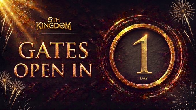 Promotional countdown banner for '5th Kingdom' featuring ornate gold lettering that reads 'GATES OPEN IN 1 DAY' against a dark background with fireworks.