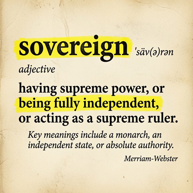 A dictionary-style definition graphic for the word "sovereign" (adjective), highlighting "sovereign" and "being fully independent," with key meanings including monarch, independent state, and absolute authority (Merriam-Webster).
