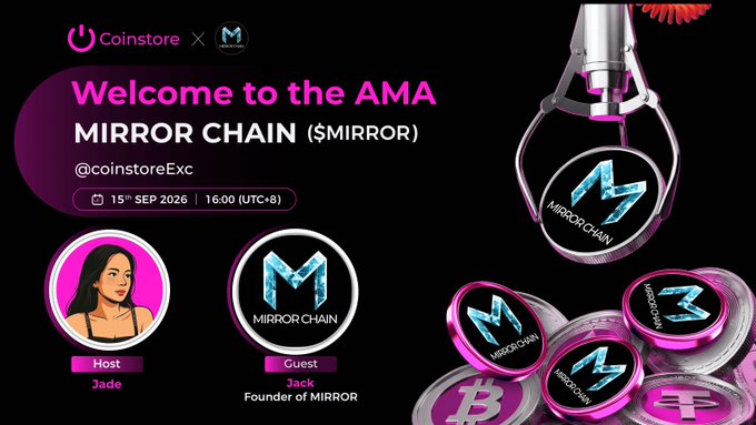 A Coinstore promotional banner announcing 'Welcome to the AMA' for MIRROR CHAIN ($MIRROR) on 15th Sep 2026 at 16:00 (UTC+8), featuring host Jade and guest Jack, Founder of MIRROR.