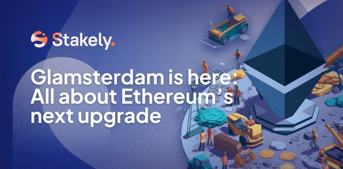 A promotional banner from 'Stakely' announcing 'Glamsterdam is here: All about Ethereum's next upgrade,' featuring a 3D illustration of people working around a large Ethereum logo.