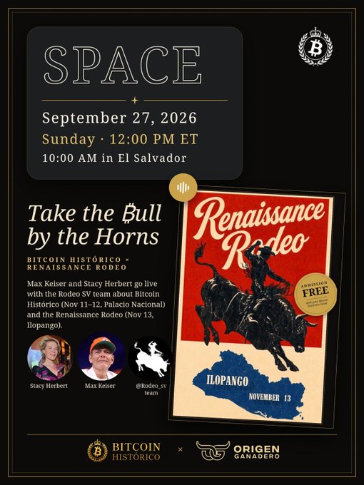 An event poster for 'SPACE' on September 27, 2026, titled 'Take the Bull by the Horns,' featuring Bitcoin Histórico and the Renaissance Rodeo in Ilopango, with guests Stacy Herbert and Max Keiser.