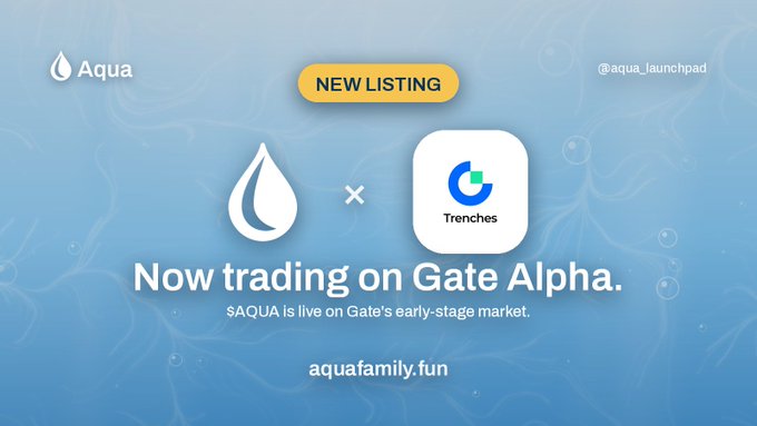 A promotional graphic announcing $AQUA as a new listing, now trading on Gate Alpha, featuring the Aqua logo alongside the Trenches platform logo.