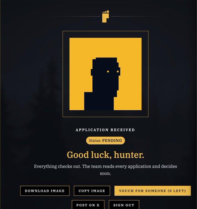 An 'Application Received' confirmation screen with a pixel-art portrait silhouette and the message 'Good luck, hunter,' along with options to download, copy, post on X, or vouch for someone.