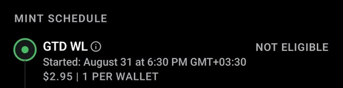 The image displays a "Mint Schedule" notification for "GTD WL," indicating the guaranteed whitelist mint started on August 31 at 6:30 PM GMT+03:30 at a price of $2.95 with a 1 per wallet limit, though the user is marked as "NOT ELIGIBLE," aligning with the post about the GTD mint start time.