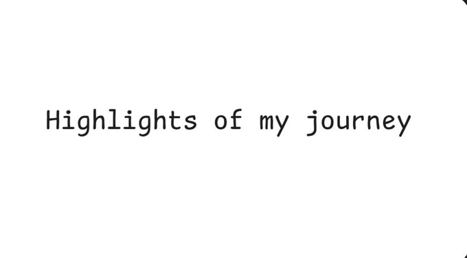 White background with black text reading "Highlights of my journey".