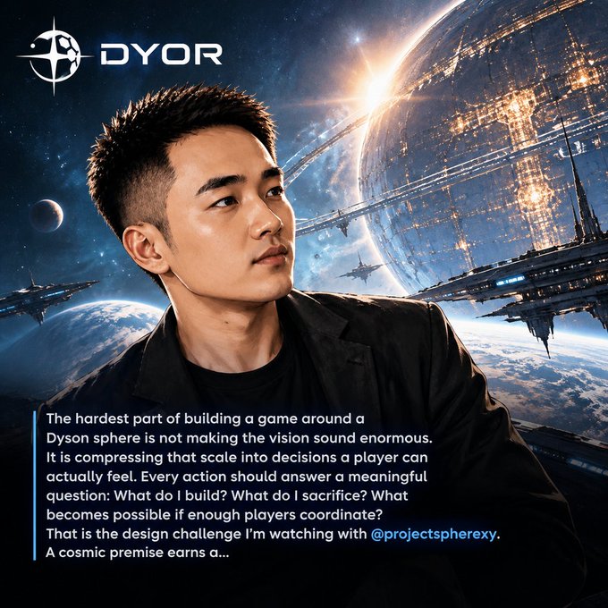 A DYOR (Do Your Own Research) promotional image featuring an Asian man in a black jacket against a Dyson sphere space backdrop, with commentary text about building a game around a Dyson sphere and mentioning @projectspherexy.