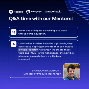 The image features a blue background with white text that reads "Q&A time with our Mentors!". Below this, there are two questions displayed, one of which has an image of a man's face below it. The first question asks about the impact of builders having the right tools and how they can create a leapfrog moment in their industry. The second question is related to the post itself, asking if the audience would like to know more about the Hedera Incubator or what's next hellofuturehackathon.dev/incubator.