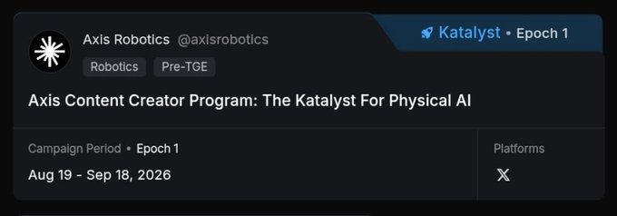 A promotional banner for the 'Axis Content Creator Program: The Katalyst For Physical AI' by @axisrobotics, running from Aug 19 - Sep 18, 2026 on platform X.