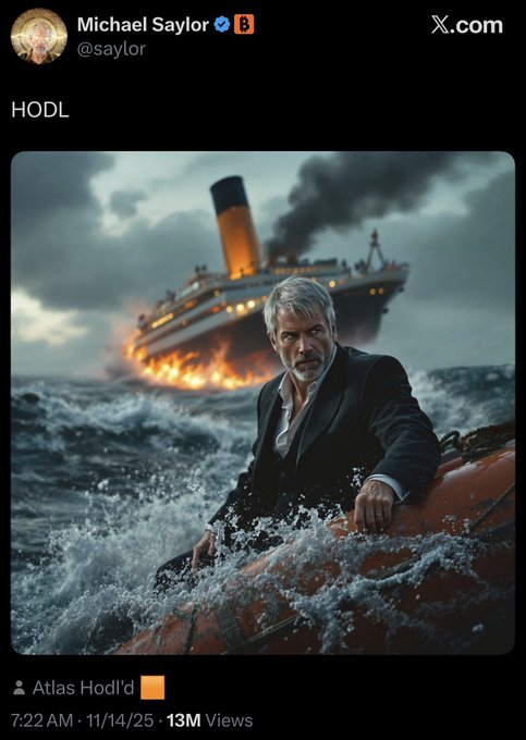 The image is a tweet from Michael Saylor (@saylor) posted at 7:22 AM on 11/14/25 with "HODL" as the caption, featuring an AI-generated scene of a gray-haired man in a suit on a life raft while a burning ship sinks in the background. The post has garnered 13M views and references the "Atlas Hodl'd" tag, with the accompanying commentary drawing a parallel between Saylor's sinking ship imagery and a future investigation announcement dated 6/25/26.