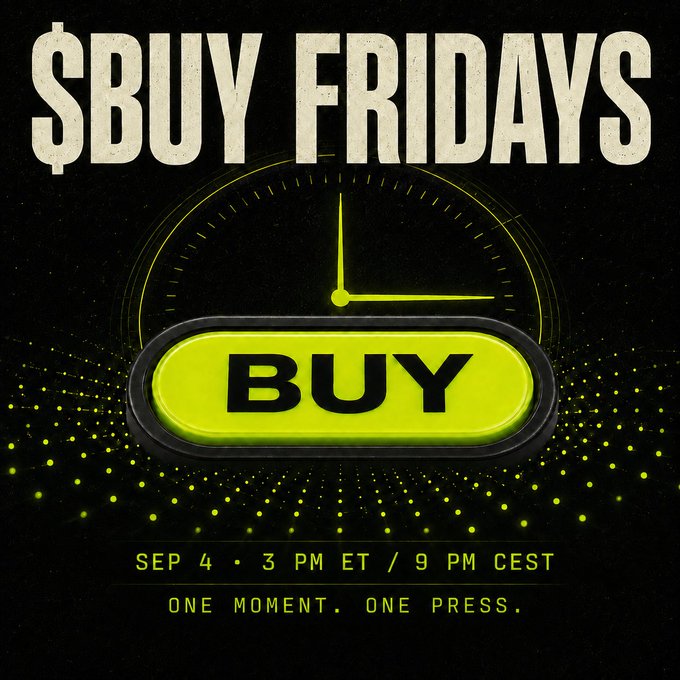 A promotional graphic displays '$BUY FRIDAYS' with a large neon yellow 'BUY' button and clock imagery, noting 'SEP 4 • 3 PM ET / 9 PM CEST' and 'ONE MOMENT. ONE PRESS.'