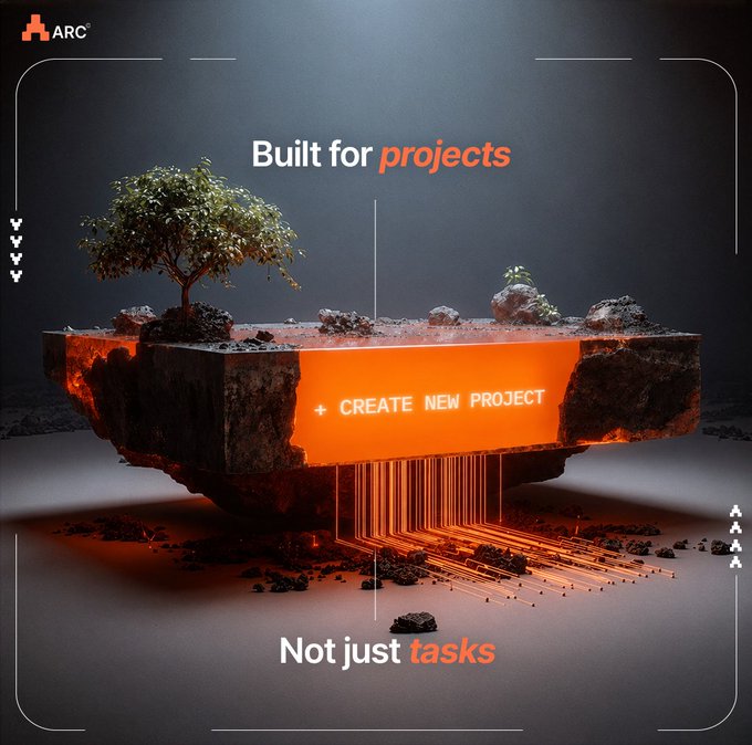 A promotional graphic for ARC features a floating island with a tree and rocks displaying '+ CREATE NEW PROJECT', with text reading 'Built for projects' and 'Not just tasks'.