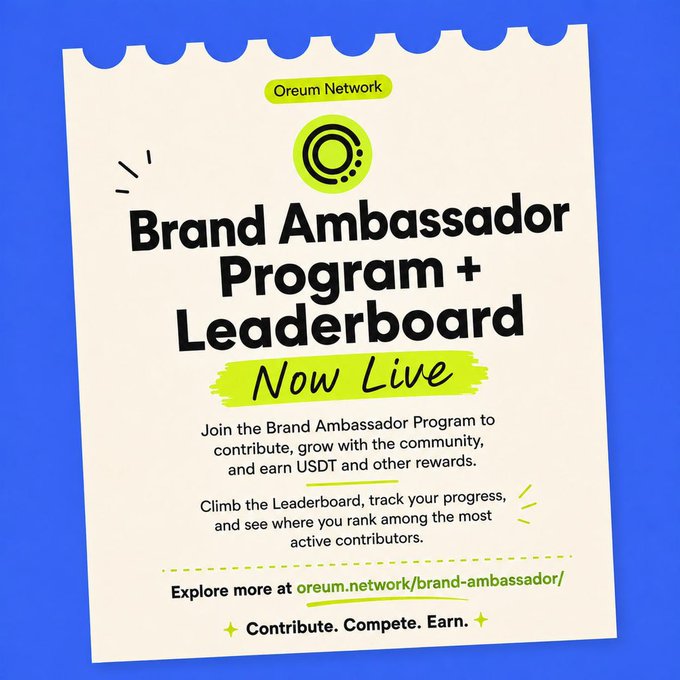 A promotional graphic from Oreum Network announcing the launch of their Brand Ambassador Program + Leaderboard, featuring the URL "oreum.network/brand-ambassador/" and the tagline "Contribute. Compete. Earn." alongside mentions of USDT rewards, directly illustrating the post's announcement about the new program that rewards community contributions and tracks rankings.