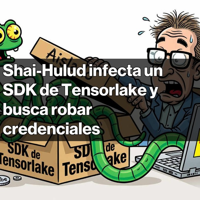 A cartoon illustration depicts a panicked man at a laptop with a green snake emerging from a box labeled 'SDK de Tensorlake', with Spanish text reading 'Shai-Hulud infecta un SDK de Tensorlake y busca robar credenciales'.
