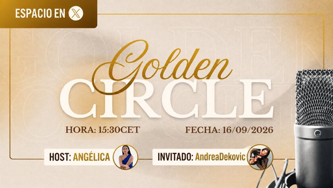 A promotional graphic for 'Golden Circle' podcast episode on X (Twitter) Space, hosted by Angélica with guest AndreaDekovic, scheduled for September 16, 2026 at 15:30 CET, featuring a microphone image.