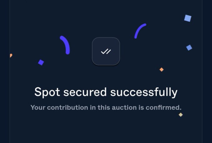 A dark-themed confirmation screen featuring confetti graphics, a checkmark icon, and the text 'Spot secured successfully' above the message 'Your contribution in this auction is confirmed.'