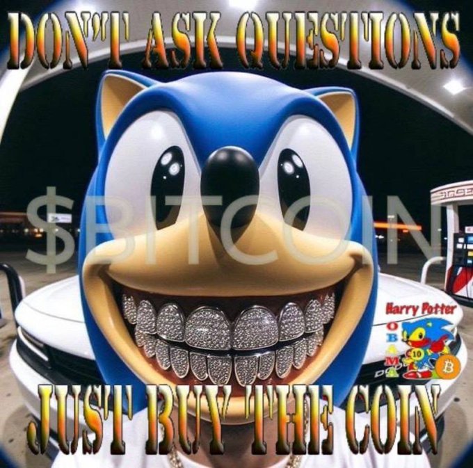 A meme image featuring a Sonic the Hedgehog mask with diamond grills, overlaid with the text 'DON'T ASK QUESTIONS' and 'JUST BUY THE COIN', along with a '$BTC' watermark and crypto logos.