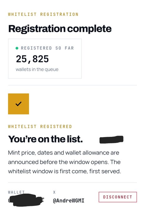 A screenshot of a "WHITELIST REGISTRATION" confirmation page showing "Registration complete" with "25,825" wallets registered, and text stating "You're on the list." along with the wallet name "@AndreWGM1" and a "DISCONNECT" button.