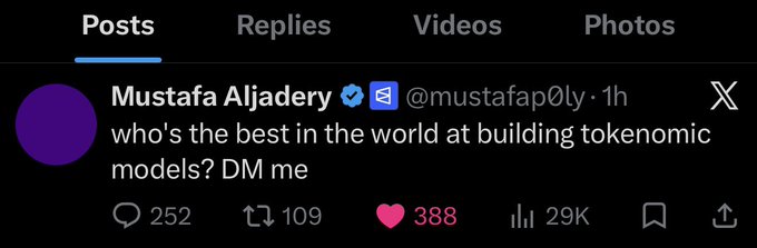 A screenshot of a tweet by Mustafa Aljadery (@mustafap0ly) asking 'who's the best in the world at building tokenomic models? DM me,' showing 388 likes and 29K views.
