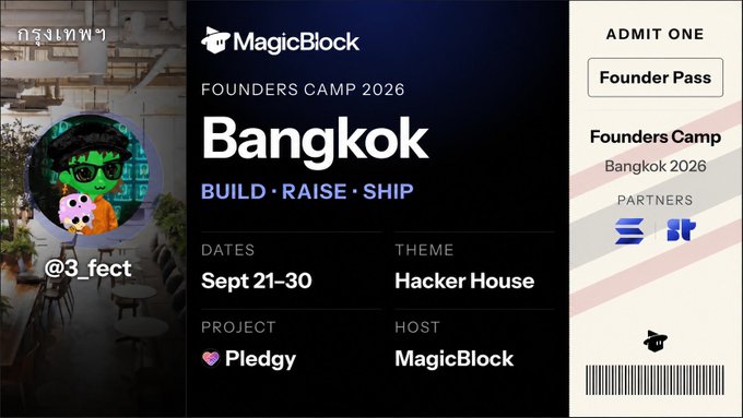 A promotional ticket-style graphic for MagicBlock's Founders Camp 2026 in Bangkok, held Sept 21-30, featuring a "Hacker House" theme, Pledgy as the project, and @3_fect's avatar in the corner—aligning with the post's teaser about Pledgy's AI-resolved prediction markets and a Bangkok meetup.