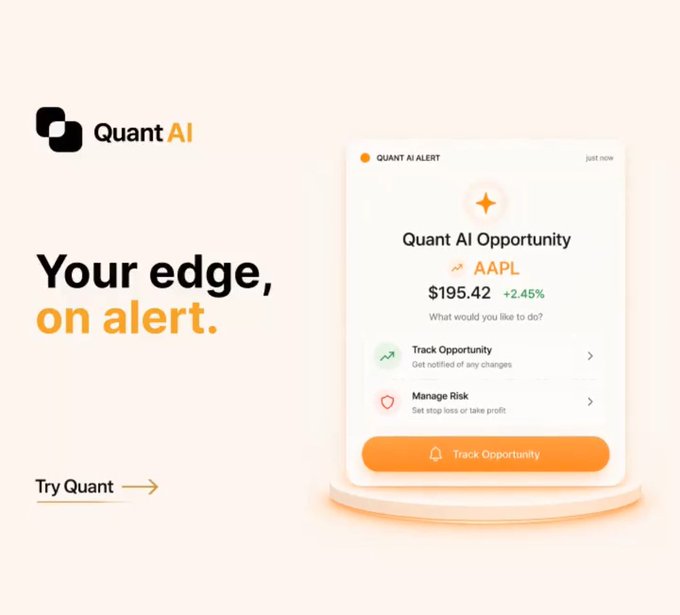 An advertisement for 'Quant AI' displays the text 'Your edge, on alert.' next to a mock-up of a 'Quant AI Opportunity' alert for AAPL at $195.42.