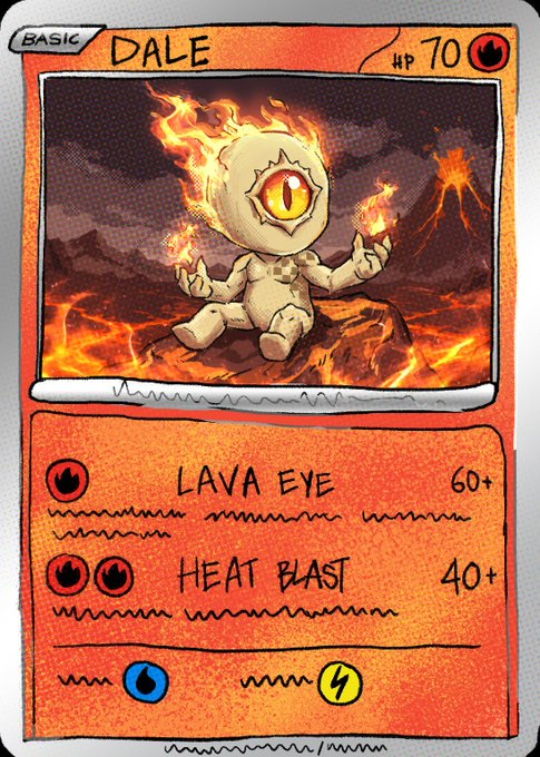 A hand-drawn Pokémon-style trading card features a fire-type creature called 'DALE' with a single eye, 70 HP, and attacks 'Lava Eye' (60 dmg) and 'Heat Blast' (40 dmg), shown sitting in a fiery volcanic landscape.