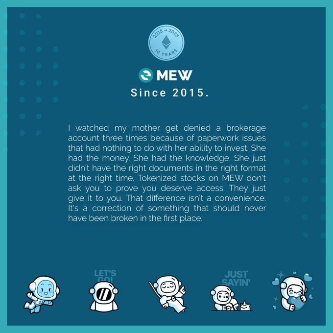 A teal informational graphic for "MEW" marked "2015-2025 / 10 YEARS," featuring a personal anecdote about the founder's mother being denied a brokerage account due to paperwork issues, with the tagline "Tokenized stocks on MEW don't ask you to prove you deserve access."