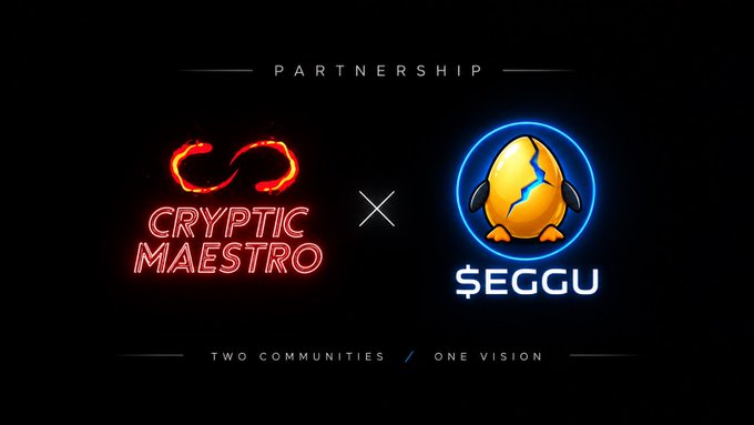 A promotional graphic announcing a 'PARTNERSHIP' between 'CRYPTIC MAESTRO' (with a red neon-style logo) and '$EGGU' (featuring a cracked egg character logo), with the tagline 'TWO COMMUNITIES / ONE VISION' on a black background.