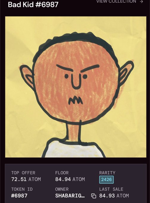 An NFT listing titled 'Bad Kid #6987' showing a crayon-style drawing of a frowning orange character, with details including TOP OFFER 72.51 ATOM, FLOOR 84.94 ATOM, RARITY 2426, OWNER SHABARIG..., and LAST SALE 84.93 ATOM.