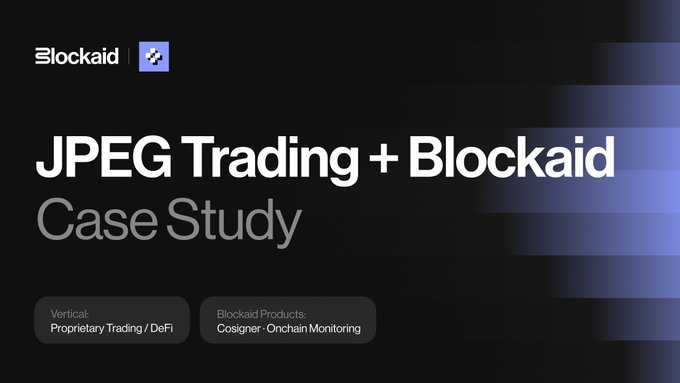 The image is a case study title slide featuring the Blockaid and JPEG logos, with the headline "JPEG Trading + Blockaid Case Study" and tags indicating the vertical is "Proprietary Trading / DeFi" using Blockaid products "Cosigner · Onchain Monitoring," aligning with the post's message about providing advanced onchain security for trading desks.