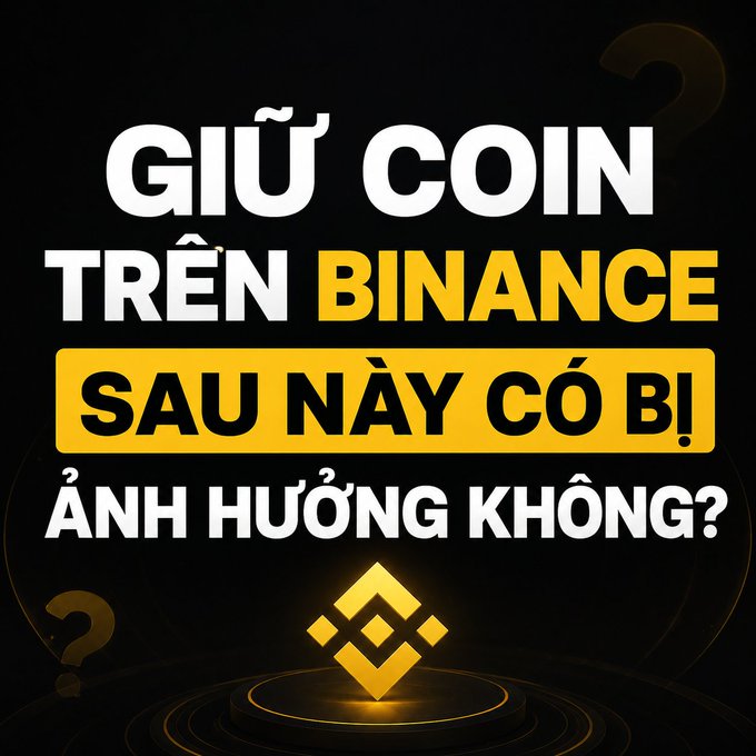 A graphic with a black and yellow theme featuring the Binance logo, posing the question in Vietnamese: "GIỮ COIN TRÊN BINANCE SAU NÀY CÓ BỊ ẢNH HƯỞNG KHÔNG?" (Will keeping coins on Binance be affected in the future?).