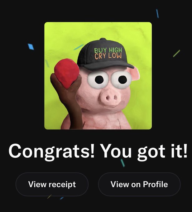 A pink cartoon pig character wearing a black cap reading 'BUY HIGH CRY LOW' while holding a red object, displayed on a green background with confetti and a 'Congrats! You got it!' message with 'View receipt' and 'View on Profile' buttons.