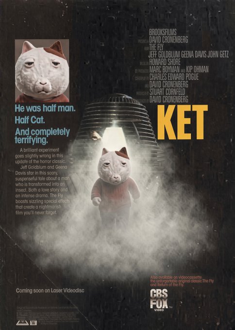 A parody poster of the 1986 film 'The Fly' featuring a half-man, half-cat creature emerging from a telepod, with the title spoofed as 'KET' and tagline 'He was half man. Half Cat. And completely terrifying.'